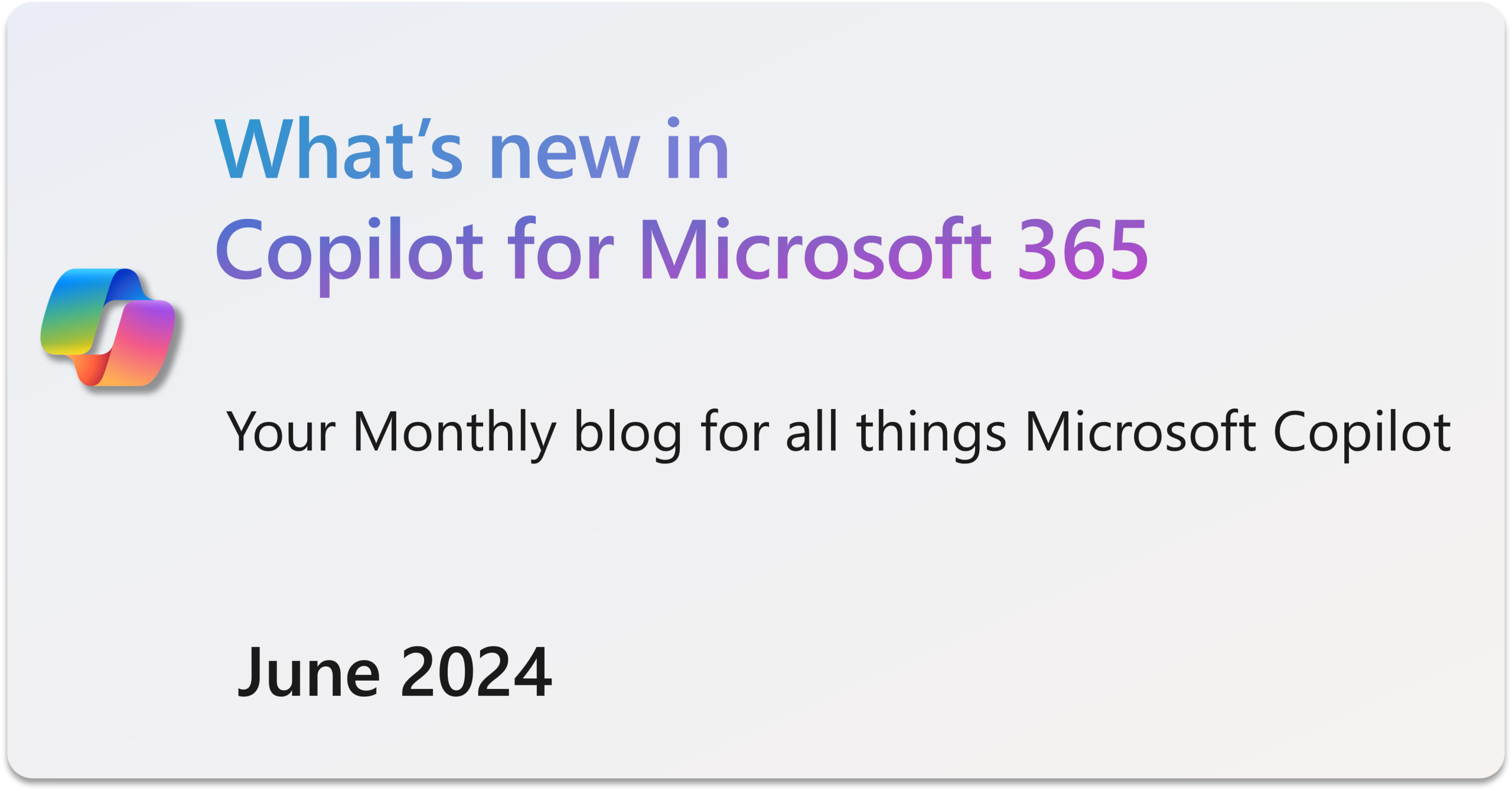 2024年6月Copilot for Microsoft 365更新说明